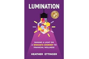 Lumination: Shining a Light on a Woman's Journey to Financial Wellness