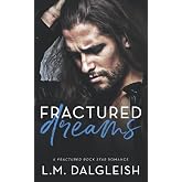 Fractured Dreams: A Fractured Rock Star Romance