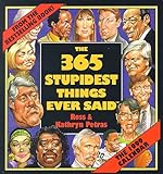 Cal 99 365 Stupidest Things Ever Said Calendar by