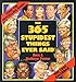 Cal 99 365 Stupidest Things Ever Said Calendar by