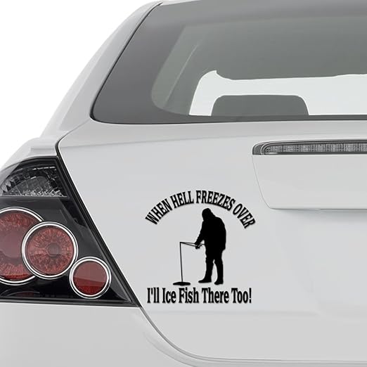 Amazon.com: AAmpco Decals Ice Fishing When Hell Freezes Vinyl Decal