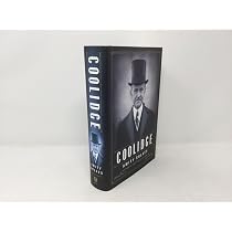 Amazon.com: Coolidge: 9780061967559: Shlaes, Amity: Books