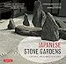 Japanese Stone Gardens: Origins, Meaning & Form by 