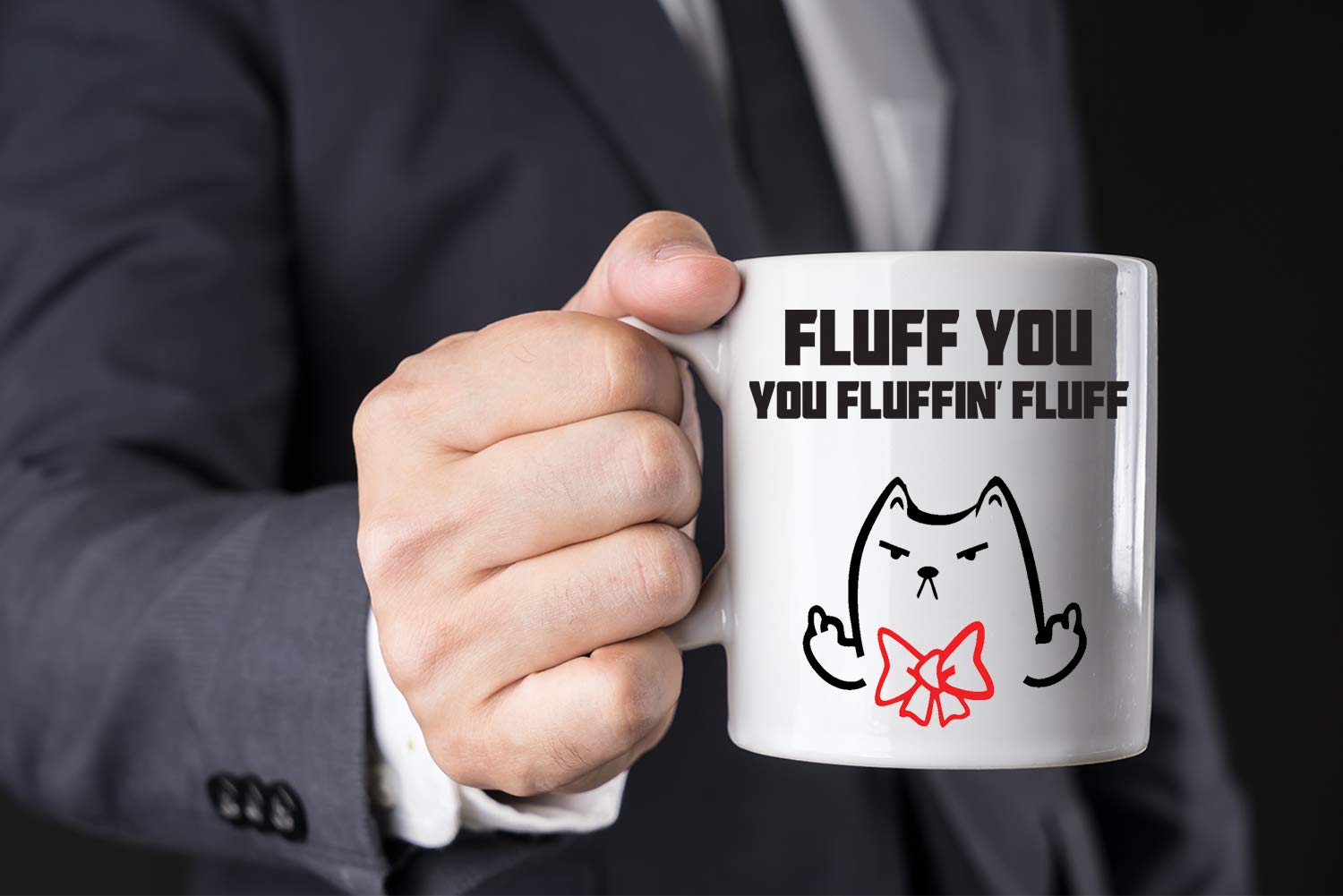 Fluff You, You Fluffin\' Fluff - Funny Cat Mug - 11OZ Coffee Mug - Mugs For Women - Angry Cat Mug, Grumpy Cat Mug - Cat Stuff Perfect Gift For A Cat Dad Or A Cat Mom - By AW Fashions