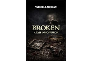 Broken : A Tale of Possession - ENGLISH EDITION (Broken A Tale of Obsession Book 2)