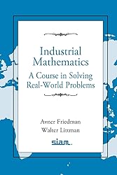 Industrial Mathematics: A Course in Solving