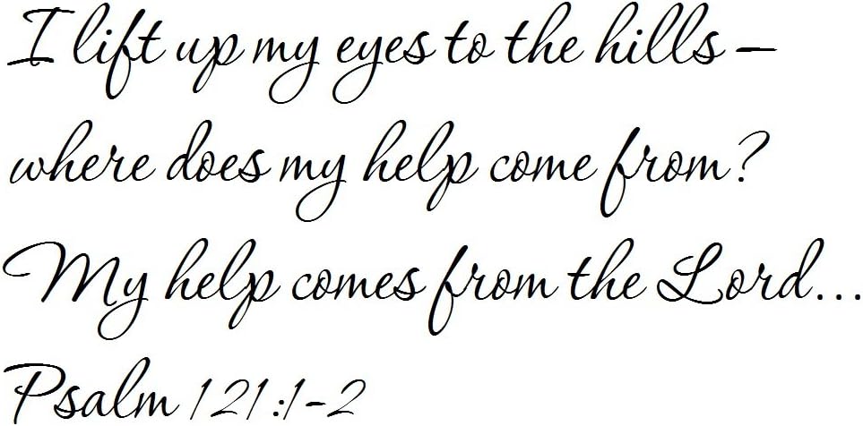 Tapestry Of Truth - Psalm 121:1-2 - TOT1498 - Wall and Home Scripture, Lettering, Quotes, Images, Stickers, Decals, Art, and More! - I Lift up My Eyes to The Hills — Where Does My Help Come from?