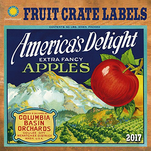 Smithsonian Fruit Crate Labels 2017 Wall Calendar