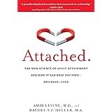 Attached: The New Science of Adult Attachment and How It Can Help YouFind - and Keep - Love