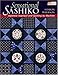 Sensational Sashiko: Japanese Applique And Quilting by Machine (That Patchwork Place) by 