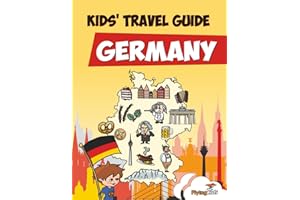 Kids' Travel Guide - Germany: The fun way to discover Germany - especially for kids