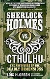 "Sherlock Holmes vs. Cthulhu The Adventure of the Deadly Dimensions (Cthulhu Vs. Sherlock)" av Lois H. Gresh