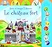 Le chateau fort - sons et images usborne by