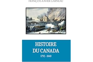 Histoire du Canada : 4 de 4: 1792-1840