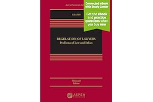 Regulation of Lawyers: Problems of Law and Ethics [Connected eBook with Study Center] (Aspen Casebook Series)