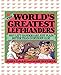The World's Greatest Left-Handers: Why Left-Handers are Just Plain Better Than Everybody Else by Sandy Huffaker, James Tertius de Kay