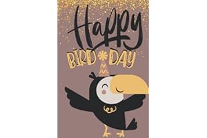 Happy Bird-Day: Bird Lover Birthday Greeting Card Book Journal Notebook Gift | Birthday Card For Friend | Birthday Card For D