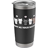 Show me your kitties Stainless Steel Insulated Tumbler