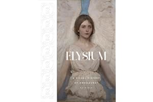 Elysium: A Visual History of Angelology