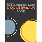 The Hundred-Page Machine Learning Book (The Hundred-Page Books)