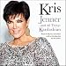 Kris Jenner...and All Things Kardashian by