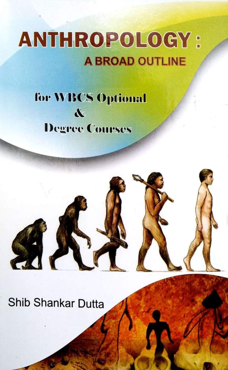 Pdf Anthropology A Broad Outline For Wbcs Optional Degree Courses In Bengali Ebookmela