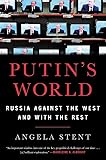 Putin's World: Russia Against the West and with the Rest