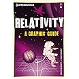 Introducing Relativity: A Graphic Guide (Graphic Guides)