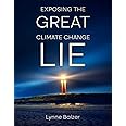 Exposing the Great Climate Change Lie