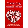 Connecting With Your Asperger Partner: Negotiating the Maze of Intimacy