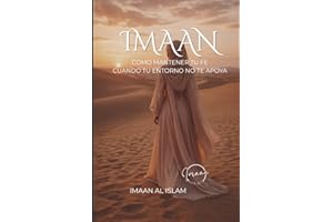 IMAAN: Cómo mantener tu fe cuando tu entorno no te apoya