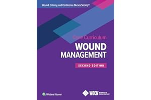 Wound, Ostomy and Continence Nurses Society Core Curriculum: Wound Management