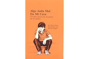 Algo anda mal en mi casa: Un libro acerca de las peleas de los padres (Spanish Edition)