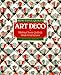 Beautiful Quilts: Art Deco : Making Classic Quilts and Modern Variations by 