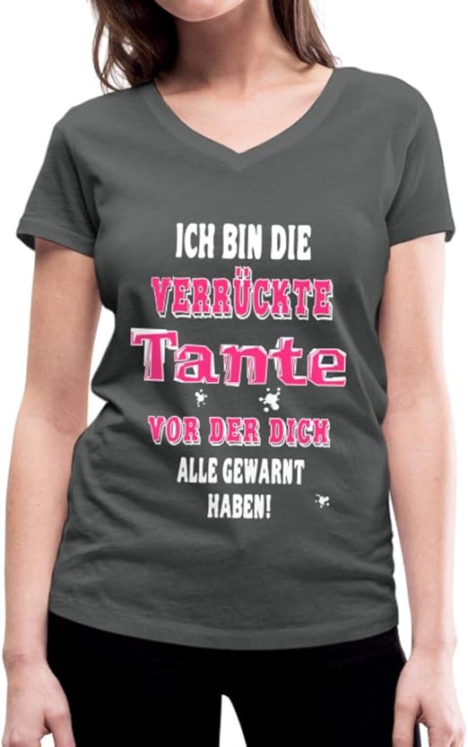 Bin Die Verruckte Tante Lustige Warnung Frauen Bio T Shirt Mit V Ausschnitt Amazon De Bekleidung