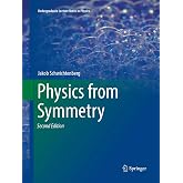 Physics from Symmetry (Undergraduate Lecture Notes in Physics)