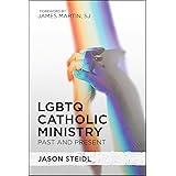 LGBTQ Catholic Ministry: Past and Present