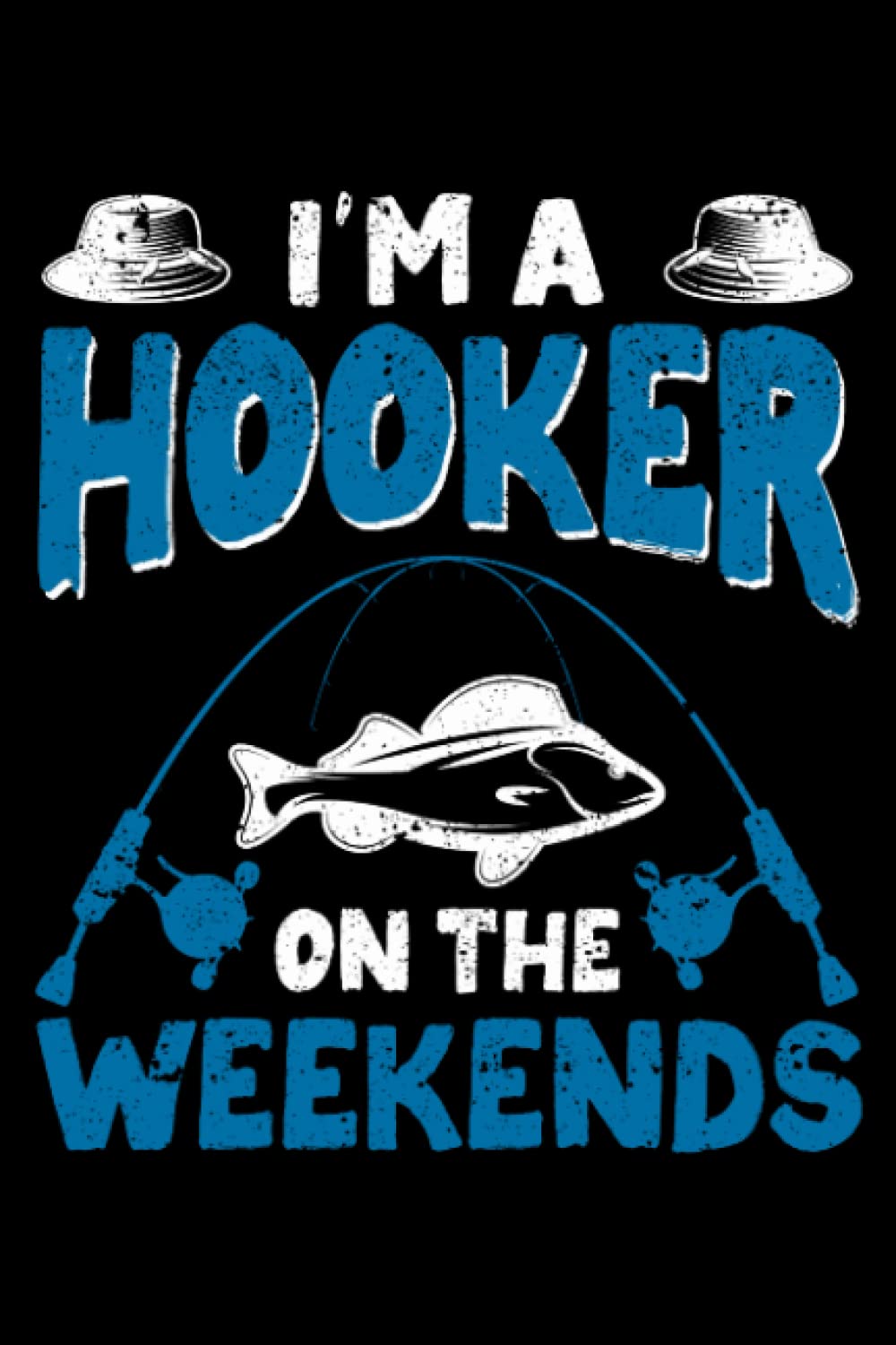 Fishing I'm A Hooker On The Weekends Joke Fishermen Fisher: Boat Accessories Fishing Fisherman Gifts | Dot Grid Journal, Notebook or Organizer | ... book, Scheduler, Task Checklist | 6x9 Inches