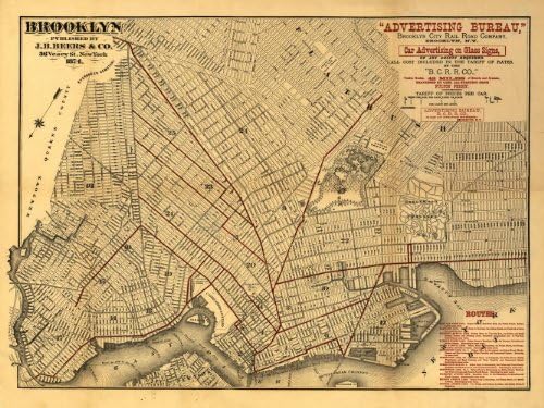 Map of Brooklyn New York by JB Beers & Co. - Advertising Bureau of the Brooklyn City Rail Road Company circa 1874 - measures 24 in x 32 in (610 mm x 813 mm)