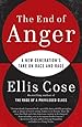 The End of Anger: A New Generation's Take on Race and Rage
