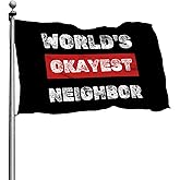 World'S Okayest Neighbor Funny Flag 3x5 Ft Vivid Color And Uv Fade Resistant Decor Banner Flags For Outdoor Indoor