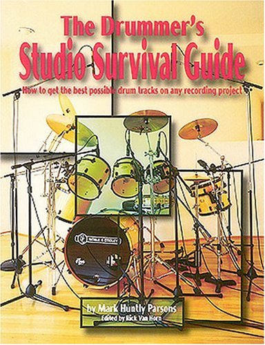 The Drummer's Studio Survival Guide (The Studio Series), by Mark Parsons