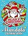 Merry Christmas Mandala Coloring Books: An Adults Coloring Pages Easy and Relaxing Design High Quali by Rocket Publishing