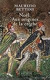 Noël : Aux origines de la crèche by 