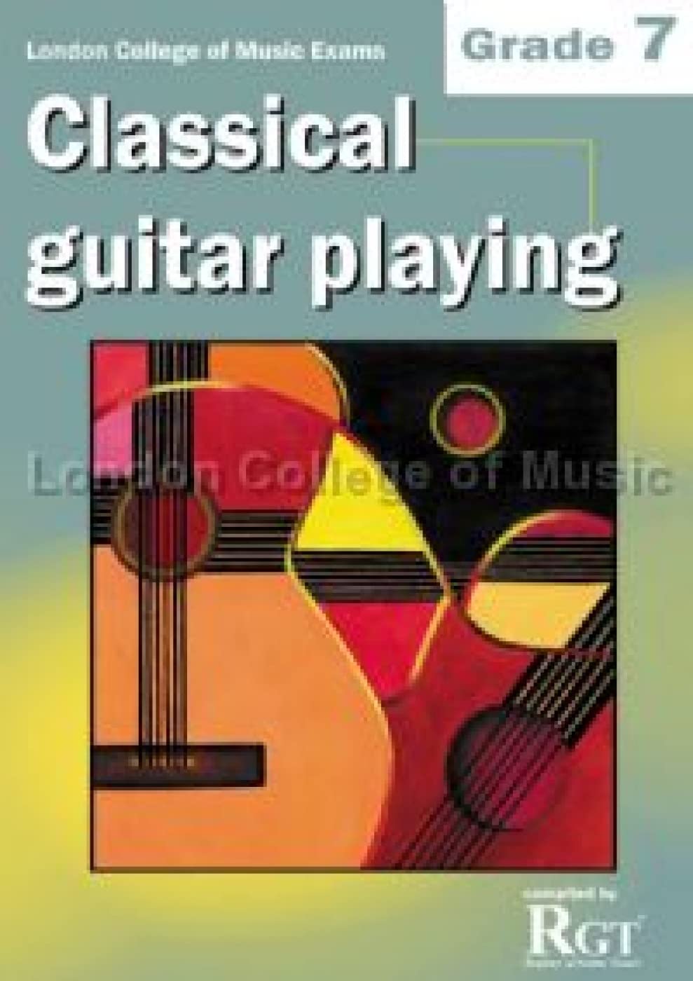 London College of Music Classical Guitar Playing Grade 7 -2018 RGT