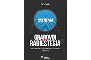 Grabovoi Com Radiestesia: Método prático para utilizar Códigos Grabovoi com a Radiestesia (Portuguese Edition)