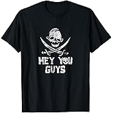 Hey You Guys T-Shirt