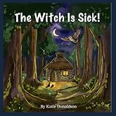 The Witch Is Sick!