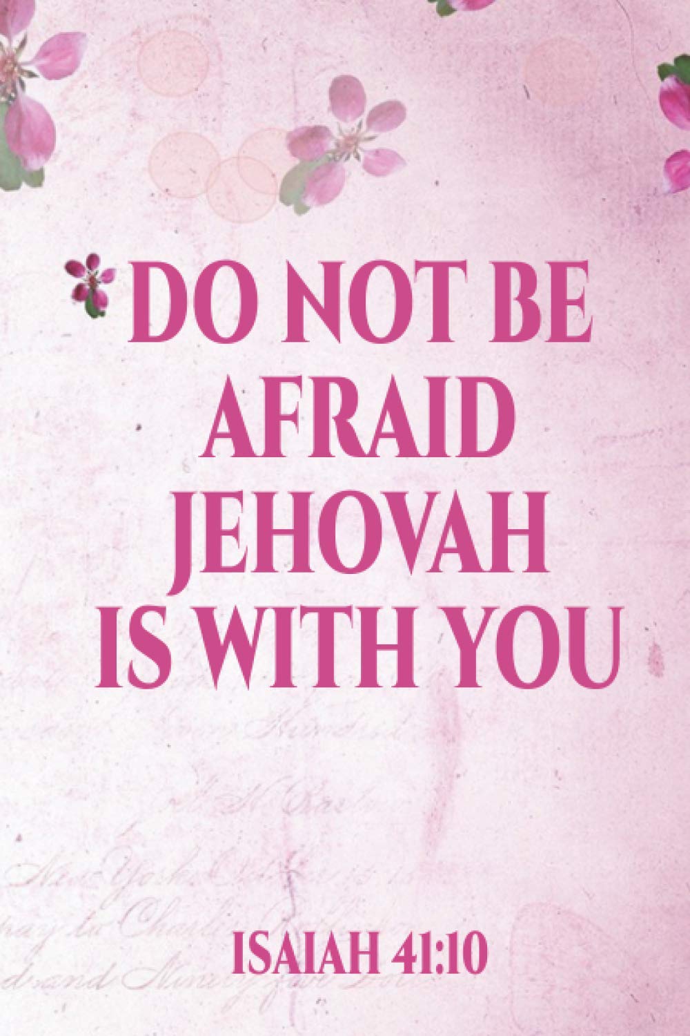 do not be afraid isaiah 41