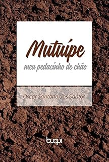 Livro Mutuípe: Meu Pedacinho de Chão